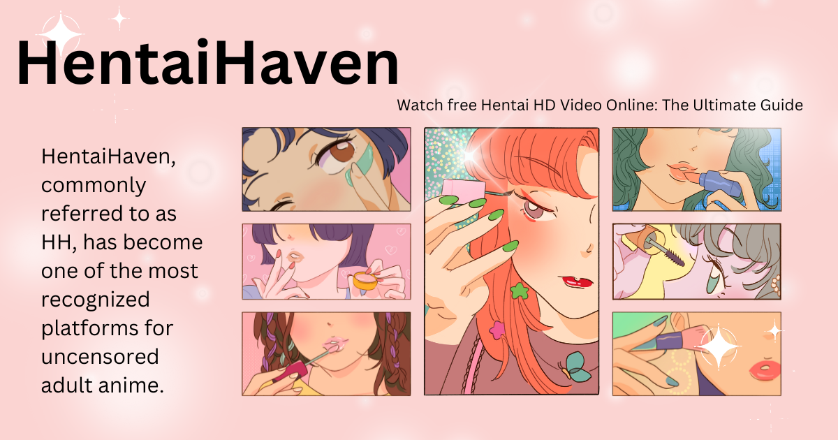 HentaiHaven Watch free Hentai HD Video Online The Ultimate Guide