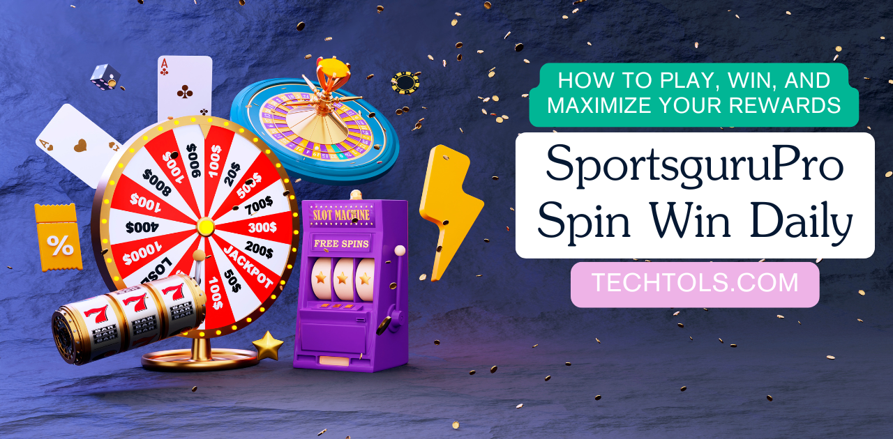 SportsguruPro Spin Win Daily: How to Play, Win, and Maximize Your Rewards